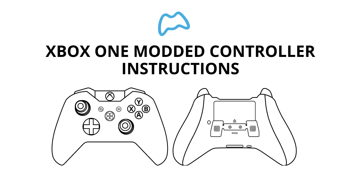Xbox One Modded Controller Instructions Modded Xbox One Controller ...